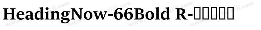 HeadingNow-66Bold R字体转换